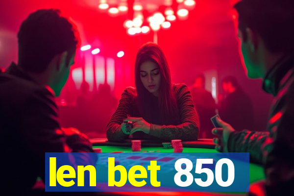 len bet 850